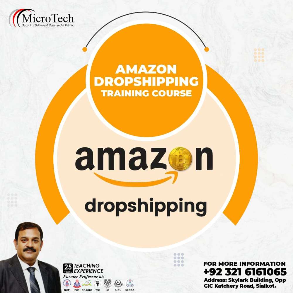 Amazon dropshipping training course by microtech institute sialkot with prof mirza shaban zafar (3)-min