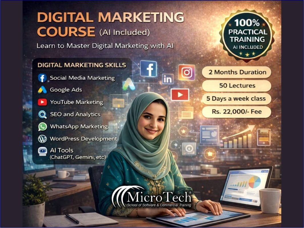 Digital Marketing Course with AI in Pakistan - Learn SEO, Google Ads, Social Media & WordPress at MicroTech Institute. 2 Months, 50 Lectures, Rs. 22,000.
