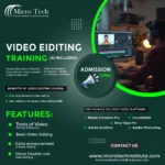 "Micro Tech Video Editing Training course advertisement showing editor working on computer with video editing software, 2-month course with AI tools, covering Adobe Premiere Pro, Photoshop, and more"